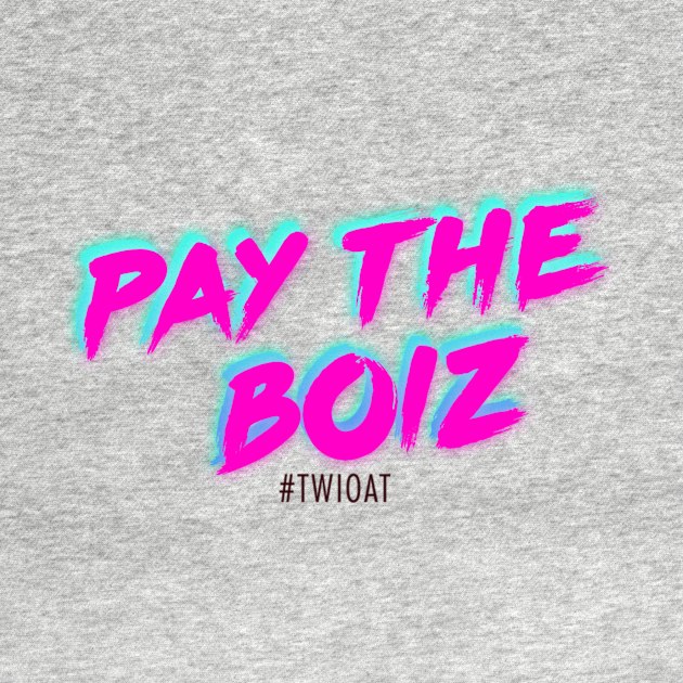 Pay The Boiz by Little Empire Podcast